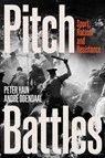 Pitch Battles - Peter Hain ; Andre Odendaal - 9781786615237