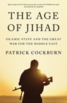 The Age of Jihad - Patrick Cockburn - 9781786630421
