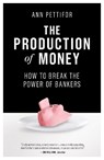The Production of Money - Ann Pettifor - 9781786631350