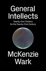 General Intellects - McKenzie Wark - 9781786631909