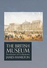 The British Museum - James Hamilton - 9781786691835