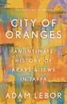 City of Oranges - Adam LeBor - 9781786695949