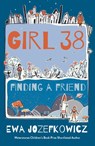 Girl 38: Finding a Friend - Ewa Jozefkowicz - 9781786698988