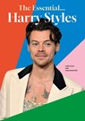 The Essential... Harry Styles - Annie Zaleski - 9781786751980