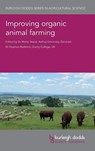 Improving Organic Animal Farming - Dr Mette (Aarhus University) Vaarst ; Dr Stephen (Duchy College) Roderick - 9781786761804