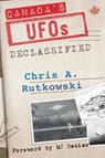 Canada's UFOs - Chris A Rutkowski - 9781786771698