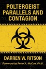 Poltergeist Parallels and Contagion - Darren W Ritson - 9781786771773