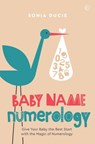 Baby Name Numerology - Sonia Ducie - 9781786784056