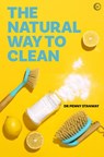 The Natural Way To Clean - Dr. Penny Stanway - 9781786784995