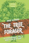 The Tree Forager - Adele Nozedar - 9781786785473