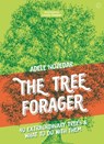 The Tree Forager - Adele Nozedar - 9781786785749