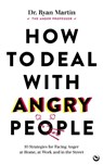 How to Deal with Angry People - Dr Ryan Martin - 9781786786647