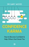 Confidence Karma - Dr Gary Wood - 9781786788047