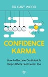 Confidence Karma - Dr Gary Wood - 9781786788047