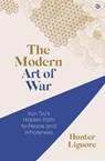 The Modern Art of War - Hunter Liguore - 9781786788450
