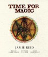 Time for Magic - Jamie Reid ; Stephen Ellcock ; Philip Carr-Gomm ; John Marchant - 9781786788481