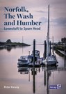 Norfolk, The Wash and Humber - Peter Imray Laurie Norie Wilson Ltd ; Harvey - 9781786791474