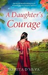 A Daughter's Courage - D'SILVA,  Renita - 9781786811783