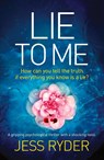 Lie to Me - Jess Ryder - 9781786811899