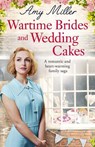 Wartime Brides and Wedding Cakes - MILLER,  Amy - 9781786813244