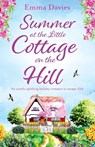 Summer at the Little Cottage on the Hill - Emma Davies - 9781786813886