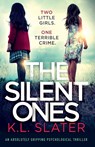 The Silent Ones - K L Slater - 9781786817747