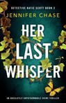 Her Last Whisper - Jennifer Chase - 9781786818324