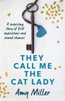 They Call Me the Cat Lady - Amy Miller - 9781786819048