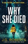 Why She Died - J G Roberts - 9781786819222