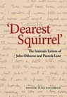Dearest Squirrel…' - John Osborne ; Pamela Lane - 9781786823922