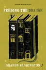 Feeding the Dragon - Sharon Washington - 9781786826268