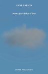 Norma Jeane Baker of Troy - Anne Carson - 9781786827616