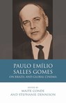 Paulo Emilio Salles Gomes - Maite Conde ; Stephanie Dennison - 9781786833235