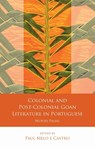 Colonial and Post-Colonial Goan Literature in Portuguese - Paul Michael Melo e Castro - 9781786833907