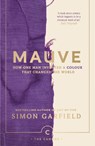Mauve - Simon Garfield - 9781786892782