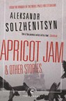 Apricot Jam and Other Stories - Aleksandr Solzhenitsyn - 9781786894236