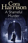 A Shameful Murder - Cora Harrison - 9781786894984