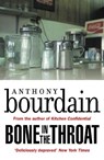 Bone In The Throat - Anthony Bourdain - 9781786895189