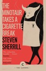 The Minotaur Takes A Cigarette Break - Steven Sherrill - 9781786896148