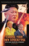 Choose Your Own Apocalypse With Kim Jong-un & Friends - Rob Sears - 9781786898647
