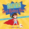 Super Red Riding Hood - Gemma Cary - 9781786900647
