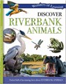 Discover Riverbank Animals -  - 9781786902870