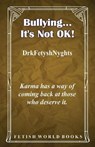 Bullying... It's Not OK! - Drkfetyshnyghts - 9781786955654