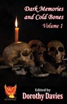 Dark Memories and Cold Bones - Volume 1 - Dorothy Davies - 9781786958204