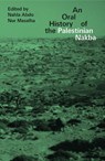 An Oral History of the Palestinian Nakba - Doctor Nahla Abdo ; Nur (SOAS Masalha - 9781786993502