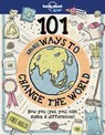 Lonely Planet Kids 101 Small Ways to Change the World - Lonely Planet Kids ; Aubre Andrus - 9781787014862