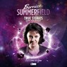 Bernice Summerfield: True Stories - Xanna Eve Chown ; Rupert Booth ; Tim Gambrell ; Matthew Griffiths ; Kate Orman ; Jason Haigh-Ellery ; Nicholas Briggs ; David Richardson ; Mark Plastow - 9781787034600