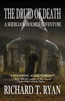 The Druid of Death - A Sherlock Holmes Adventure - Richard T Ryan - 9781787052949