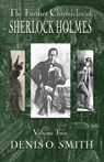 The Further Chronicles of Sherlock Holmes - Volume 2 - Denis O Smith - 9781787053236