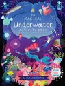The Magical Underwater Activity Book - Mia Underwood - 9781787080447